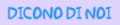 dicono di noi