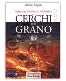 Scienza, Mistica e Alchimia dei Cerchi nel Grano